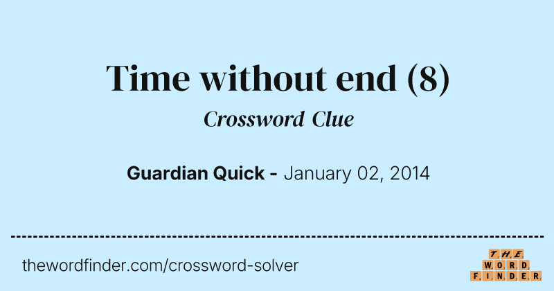 Time without end crossword clue image