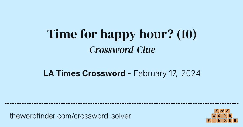 Time for happy hour? crossword clue image