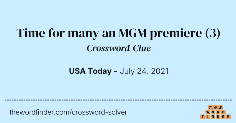 Time for many an MGM premiere crossword clue image