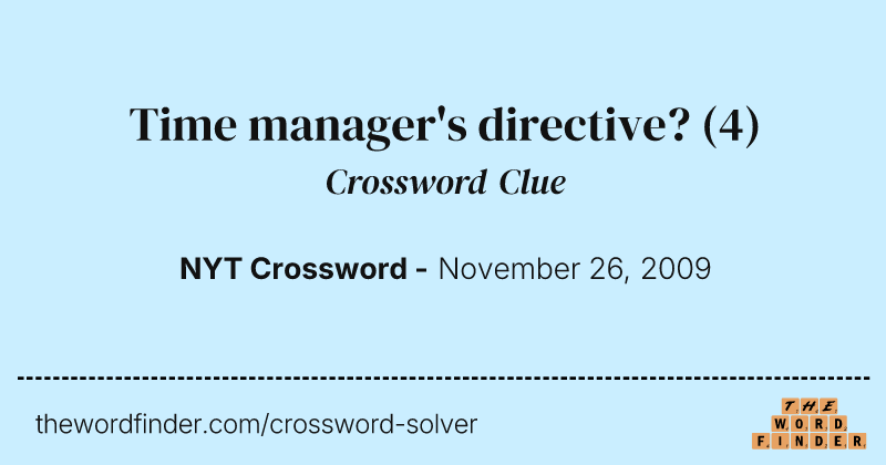 Time manager's directive? crossword clue image