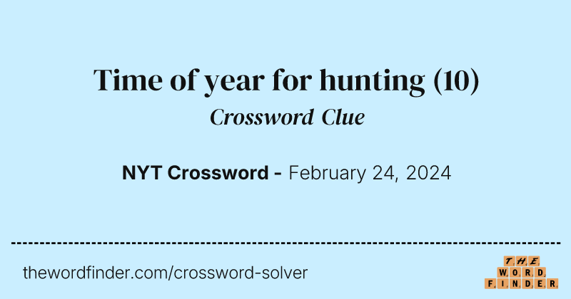 Time of year for hunting crossword clue image