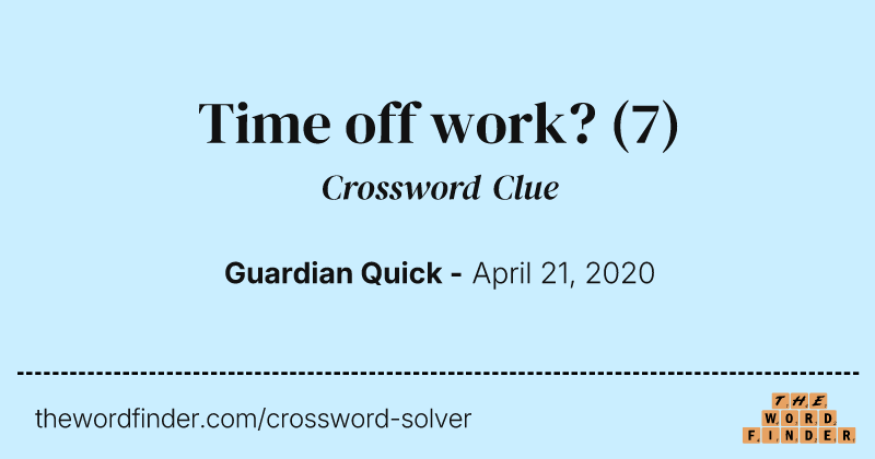 Time off work? crossword clue image