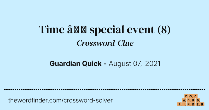 Time — special event crossword clue image