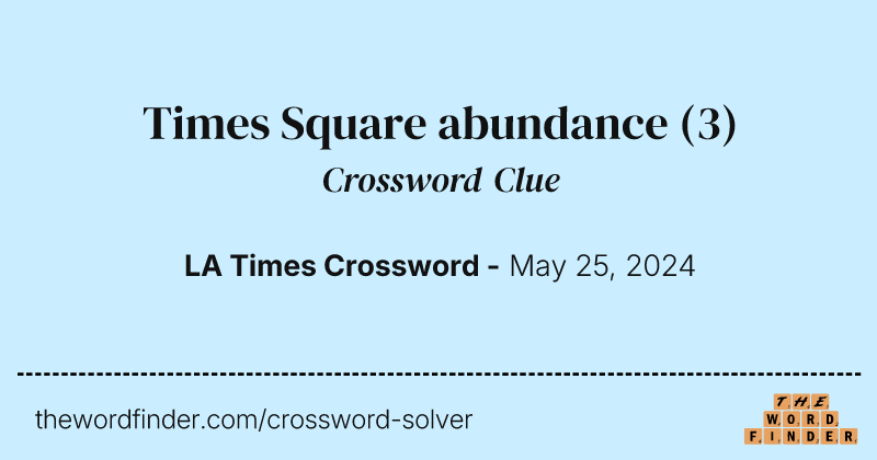 Times Square abundance crossword clue image