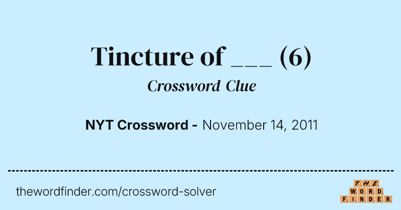 Tincture of ___ crossword clue image