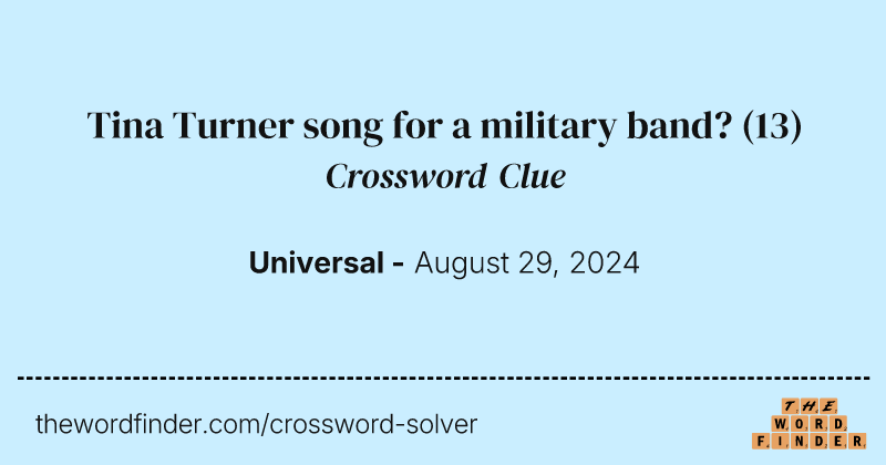 Tina Turner song for a military band? crossword clue image