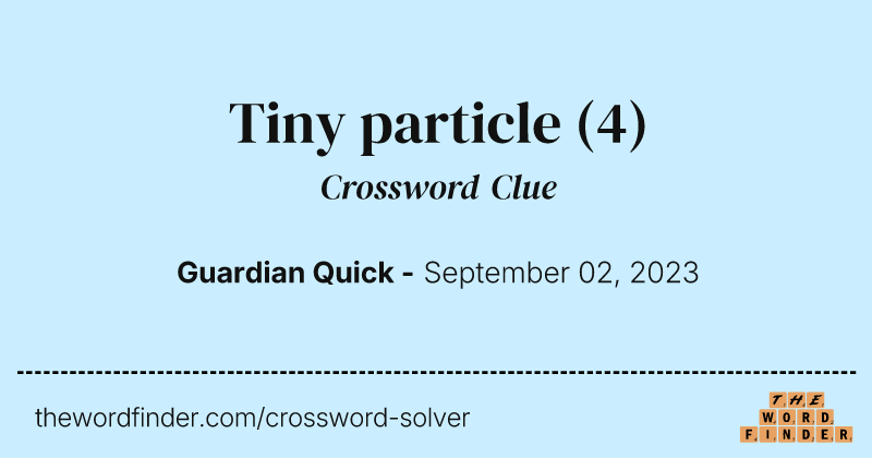Tiny particle crossword clue image