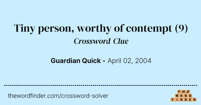 Tiny person, worthy of contempt crossword clue image