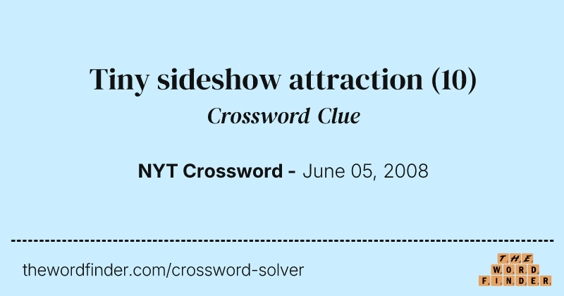 Tiny sideshow attraction crossword clue image