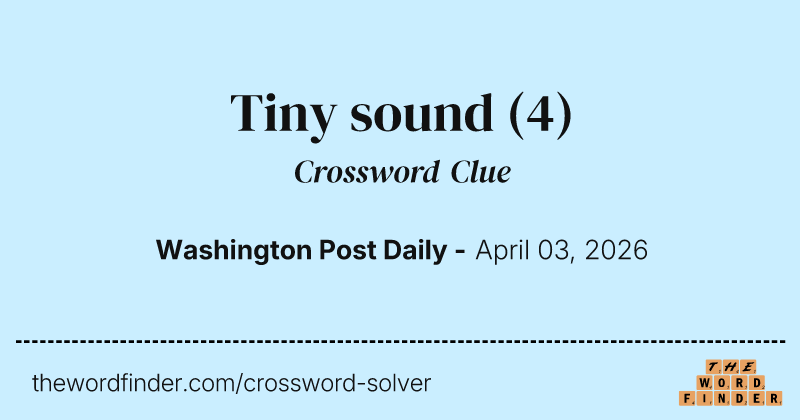 Tiny sound crossword clue image