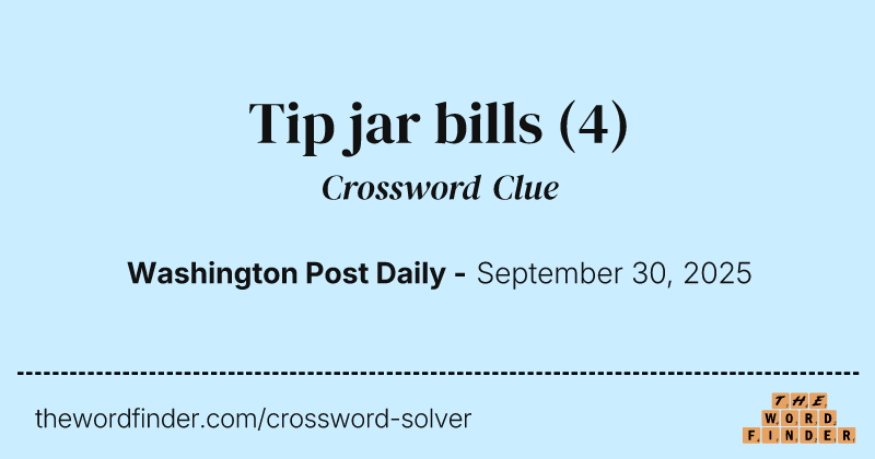 Tip jar bills crossword clue image