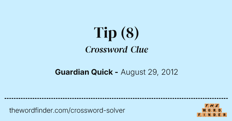 Tip crossword clue image