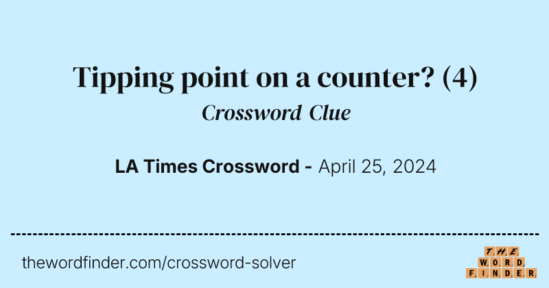 Tipping point on a counter? crossword clue image