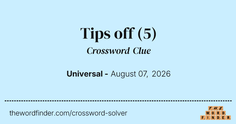 Tips off crossword clue image