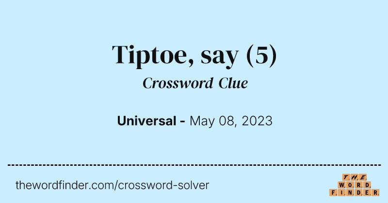 Tiptoe, say crossword clue image