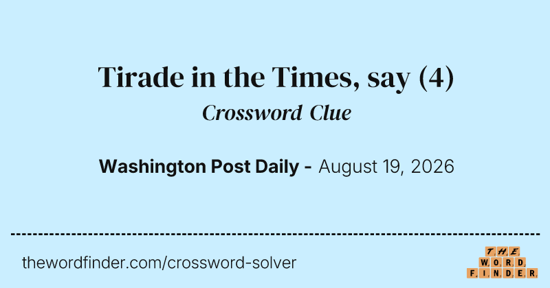 Tirade in the Times, say crossword clue image