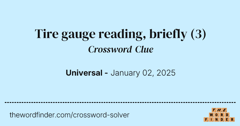 Tire gauge reading, briefly crossword clue image
