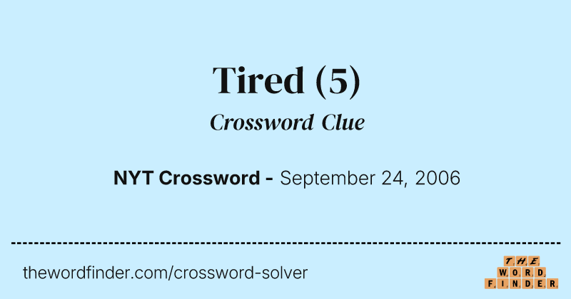Tired crossword clue image