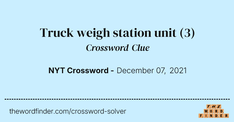 Truck weigh station unit crossword clue image