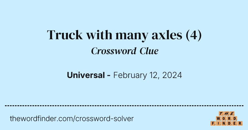Truck with many axles crossword clue image