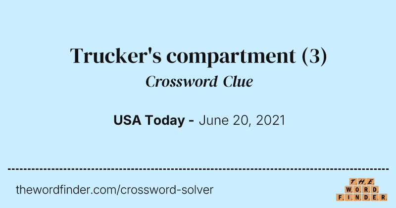 Trucker's compartment crossword clue image