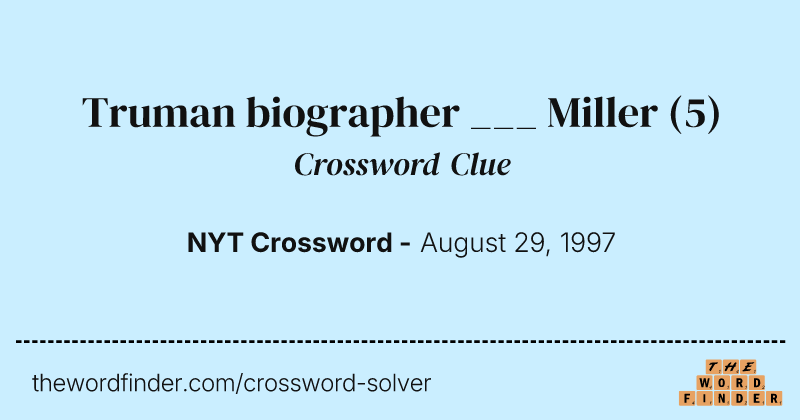 Truman biographer ___ Miller crossword clue image
