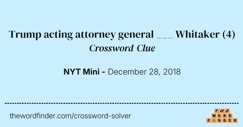 Trump acting attorney general ___ Whitaker crossword clue image