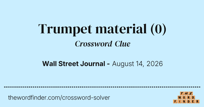 Trumpet material crossword clue image
