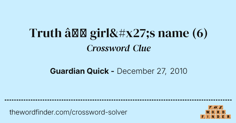 Truth — girl's name crossword clue image