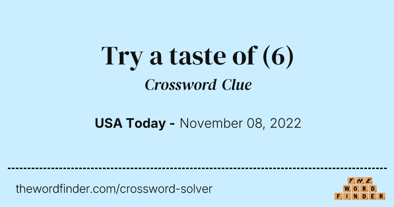 Try a taste of crossword clue image