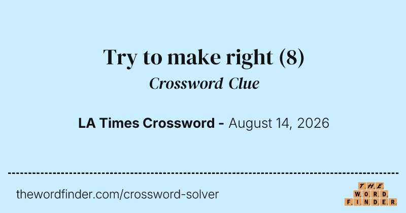 Try to make right crossword clue image