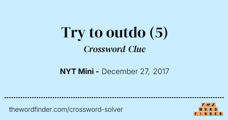 Try to outdo crossword clue image