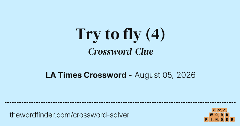 Try to fly crossword clue image
