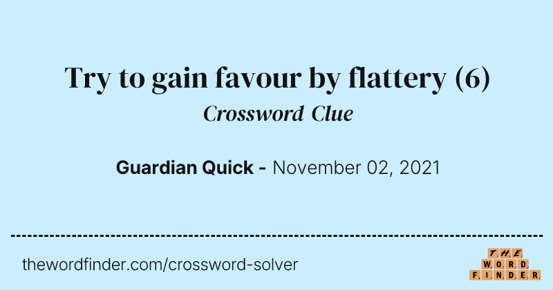 Try to gain favour by flattery crossword clue image