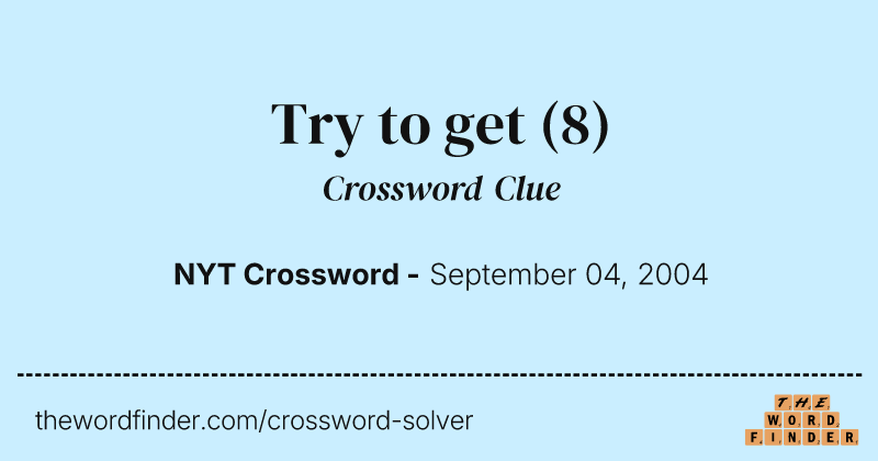 Try to get crossword clue image