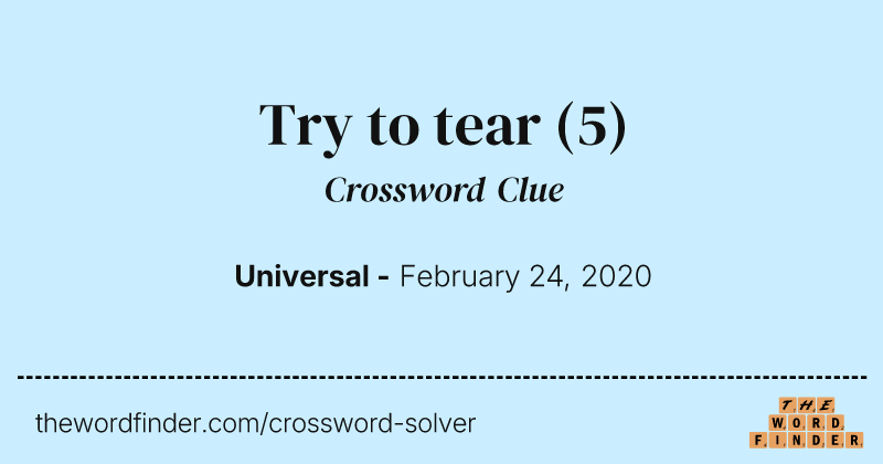 Try to tear crossword clue image