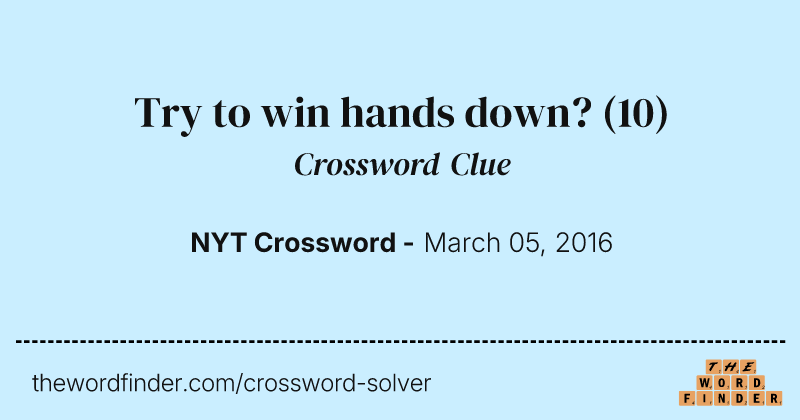Try to win hands down? crossword clue image