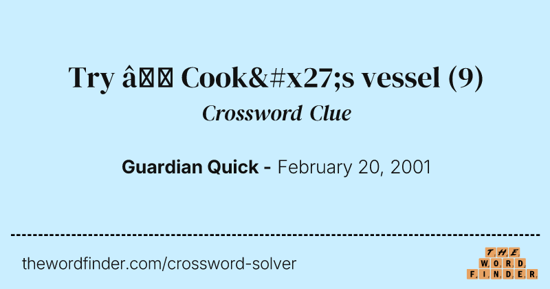 Try — Cook's vessel crossword clue image