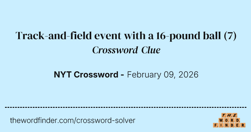 Track-and-field event with a 16-pound ball crossword clue image