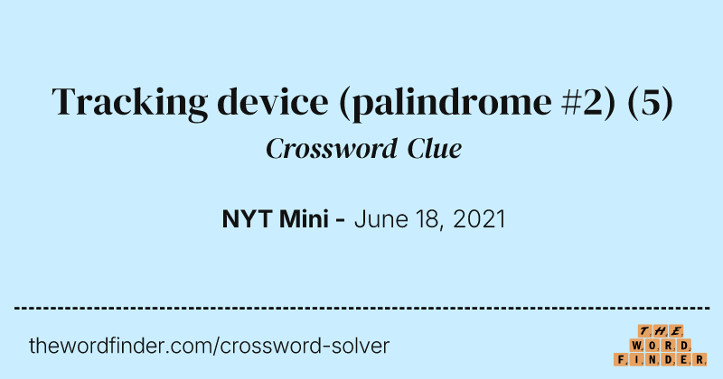Tracking device (palindrome #2) crossword clue image