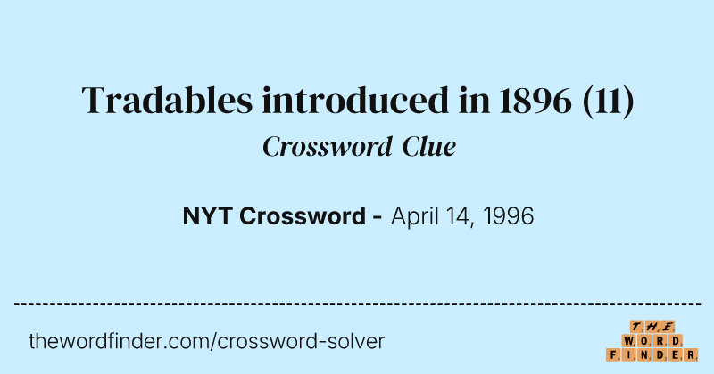 Tradables introduced in 1896 crossword clue image