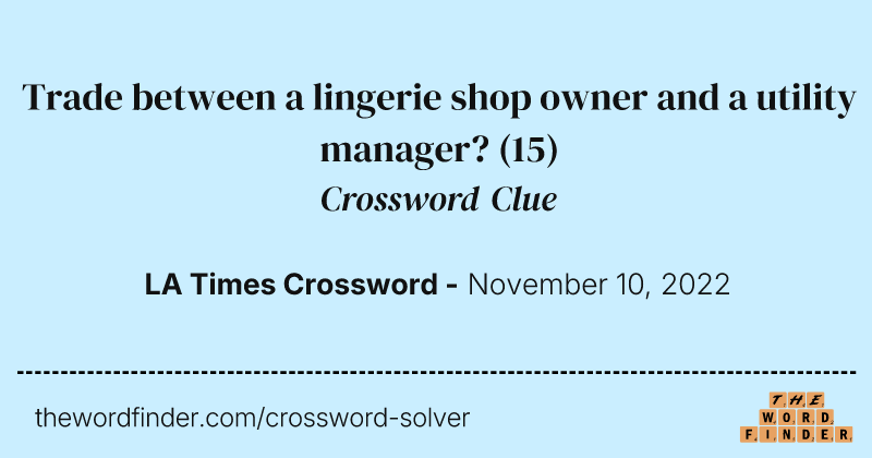 Trade between a lingerie shop owner and a utility manager? crossword clue image