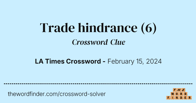Trade hindrance crossword clue image