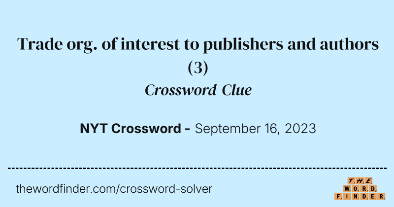 Trade org. of interest to publishers and authors crossword clue image