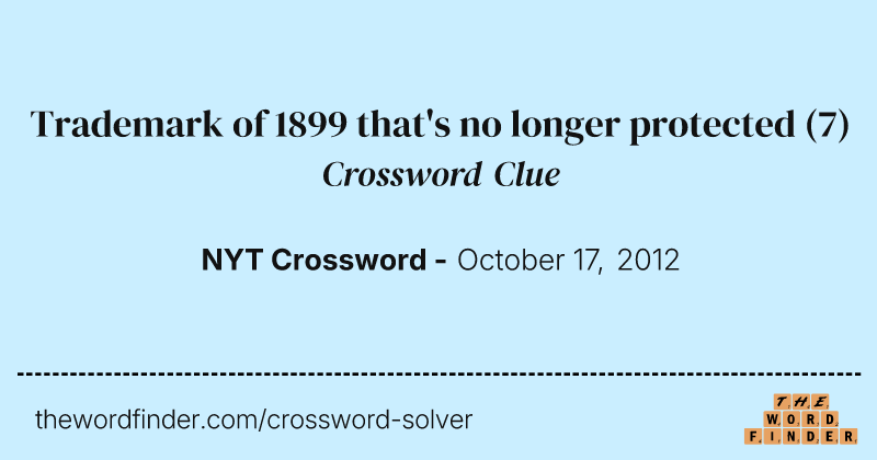 Trademark of 1899 that's no longer protected crossword clue image