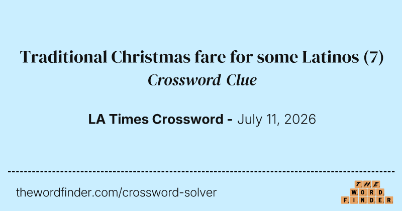 Traditional Christmas fare for some Latinos crossword clue image