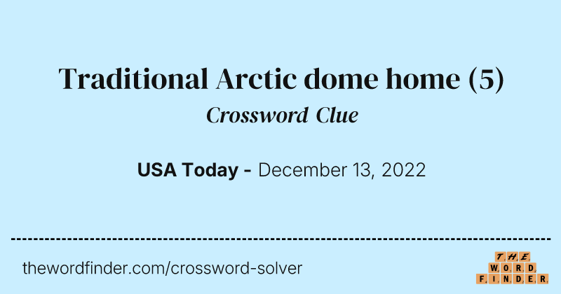 Traditional Arctic dome home crossword clue image