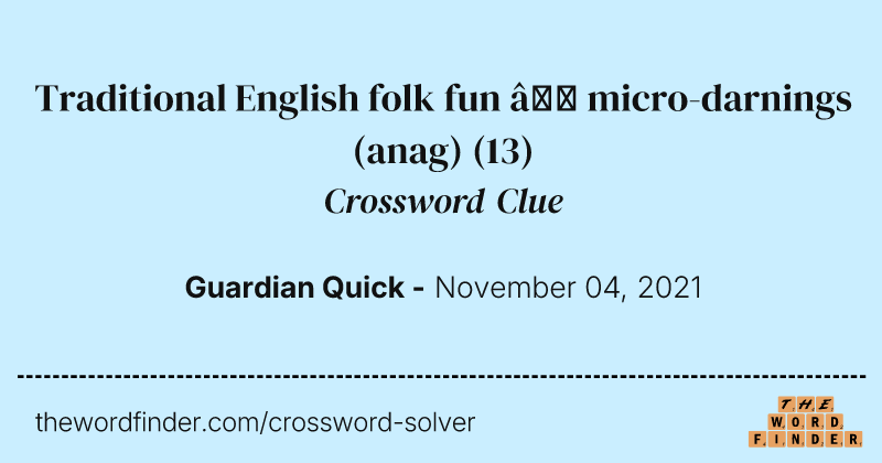 Traditional English folk fun — micro-darnings (anag) crossword clue image