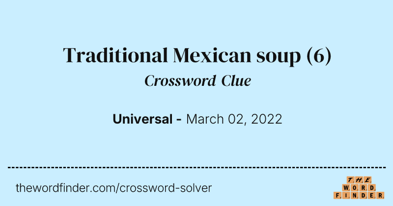 Traditional Mexican soup crossword clue image