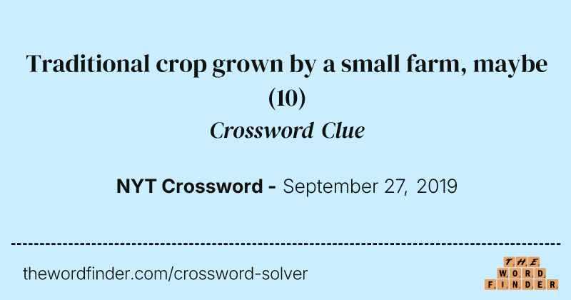 Traditional crop grown by a small farm, maybe crossword clue image